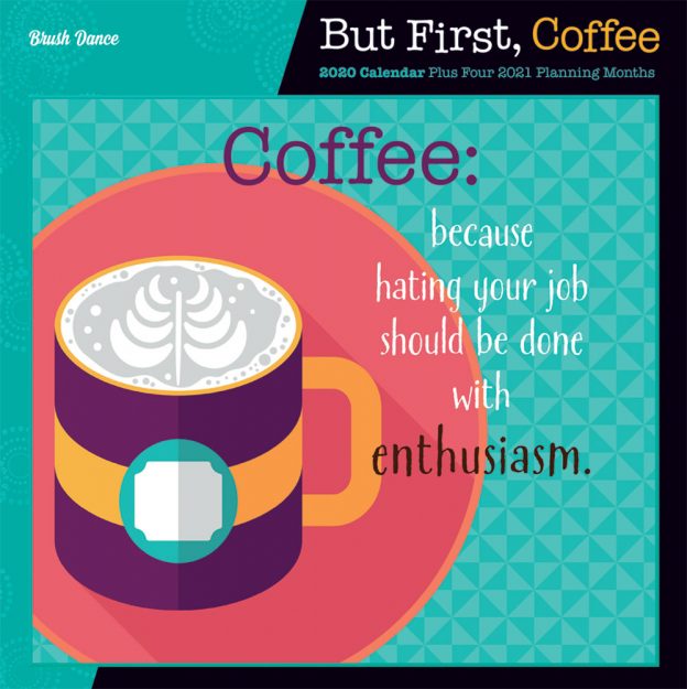 But First Coffee 2020 12 x 12 Inch Monthly Square Wall Calendar by Brush Dance, Drink Beverage Shop Café Beans