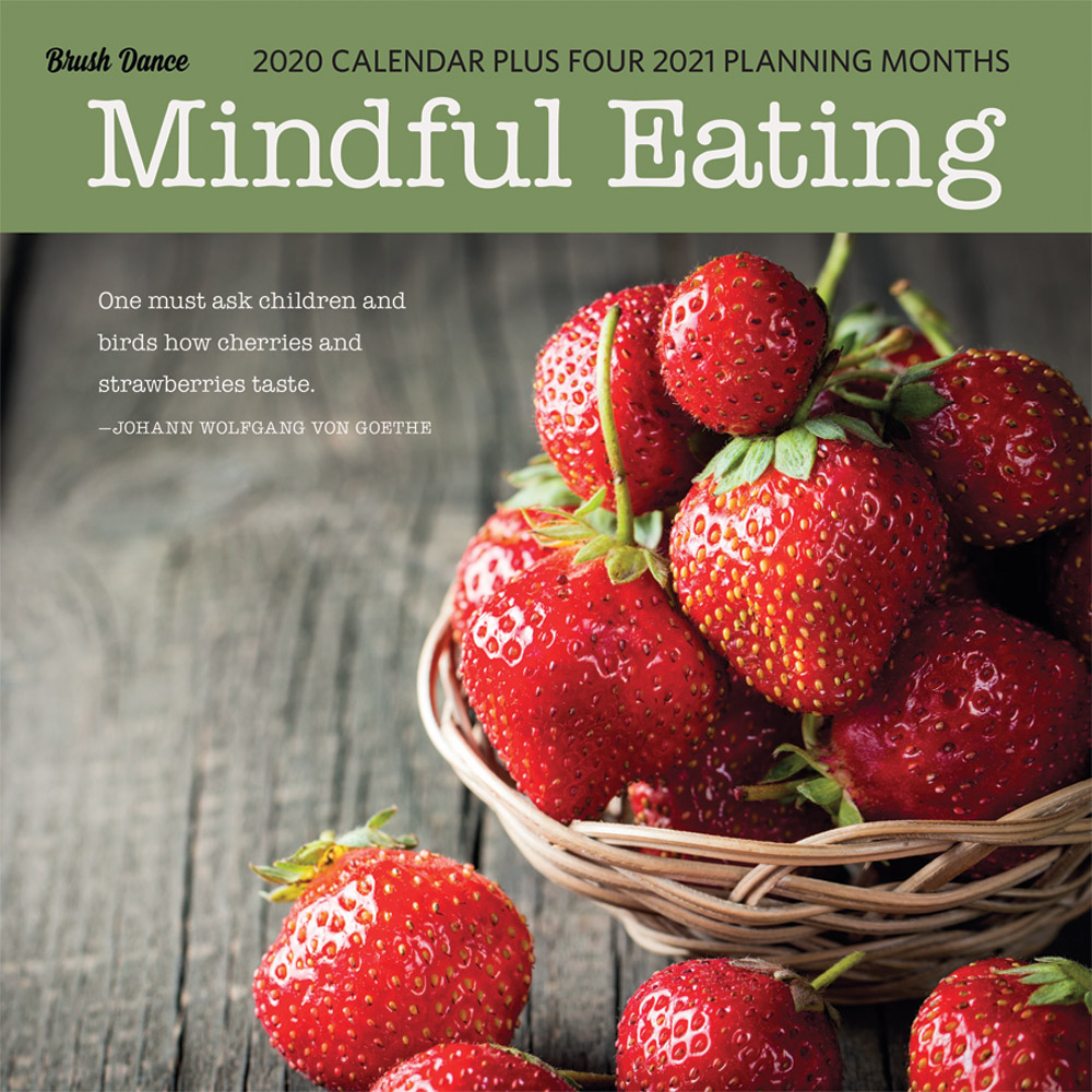 Mindful Eating 2020 12 x 12 Inch Monthly Square Wall Calendar by Brush Dance, Images Photography Kitchen Food