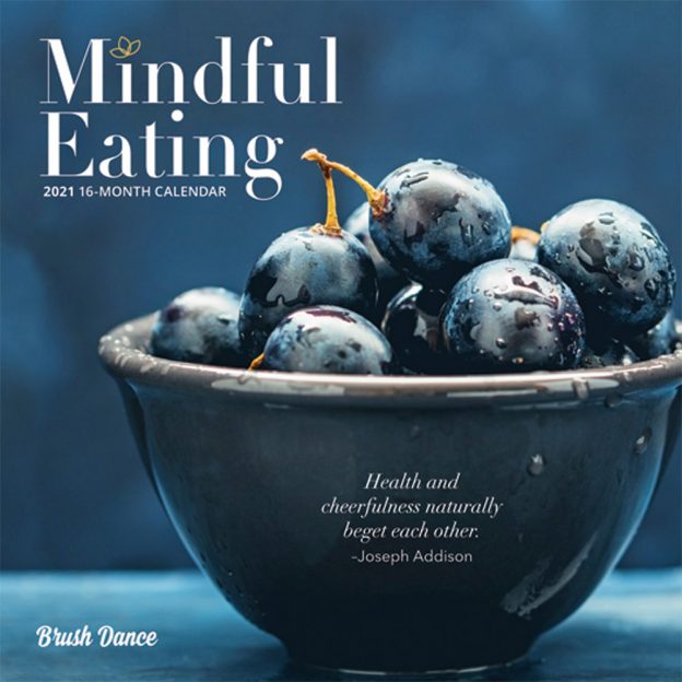 Mindful Eating 2021 7 x 7 Inch Monthly Mini Wall Calendar by Brush Dance, Images Photography Kitchen Food