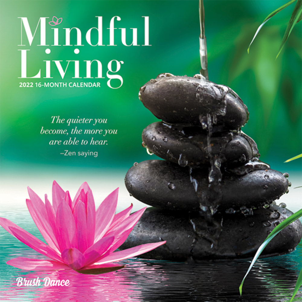 Mindful Living 2022 7 x 7 Inch Monthly Mini Wall Calendar by Brush Dance, Art Quotes Photography Inspiration