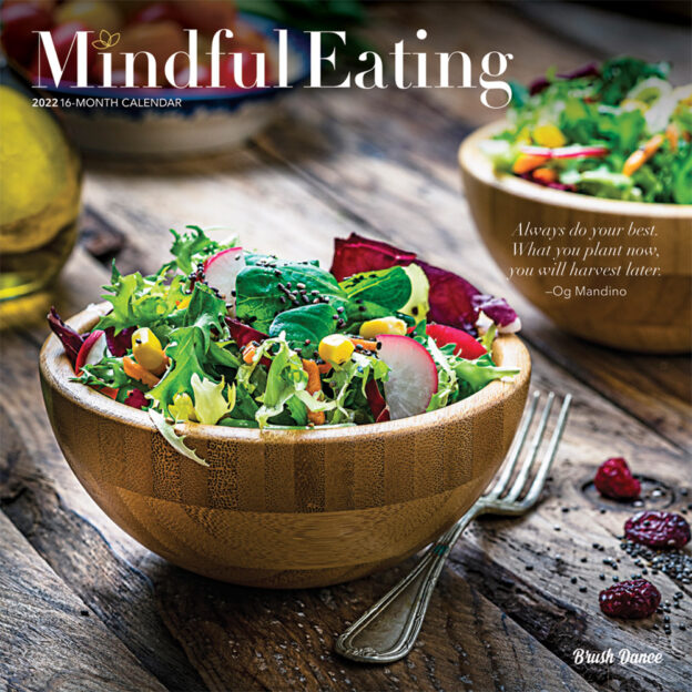 Mindful Eating 2022 12 x 12 Inch Monthly Square Wall Calendar by Brush Dance, Images Photography Kitchen Food