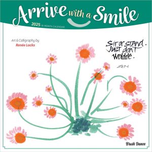 Arrive with a Smile | 2025 12 x 24 Inch Monthly Square Wall Calendar | Featuring the Artwork of Renee Locks | Plastic-Free | Brush Dance | Artwork Humor Drawing
